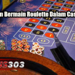 Keuntungan Bermain Roulette Dalam Casino Online
